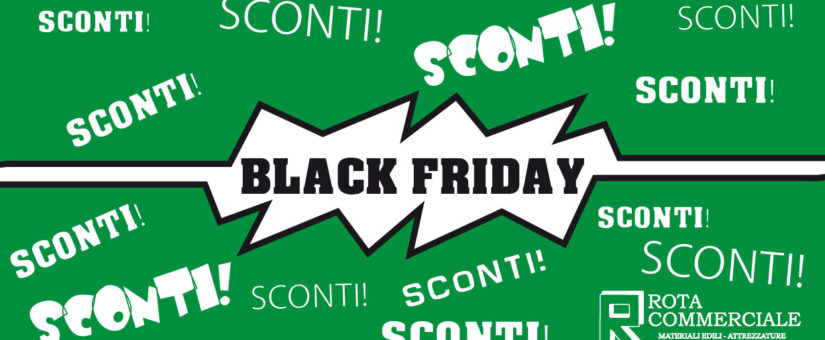 OFFERTE BLACK FRIDAY ROTA COMMERCIALE