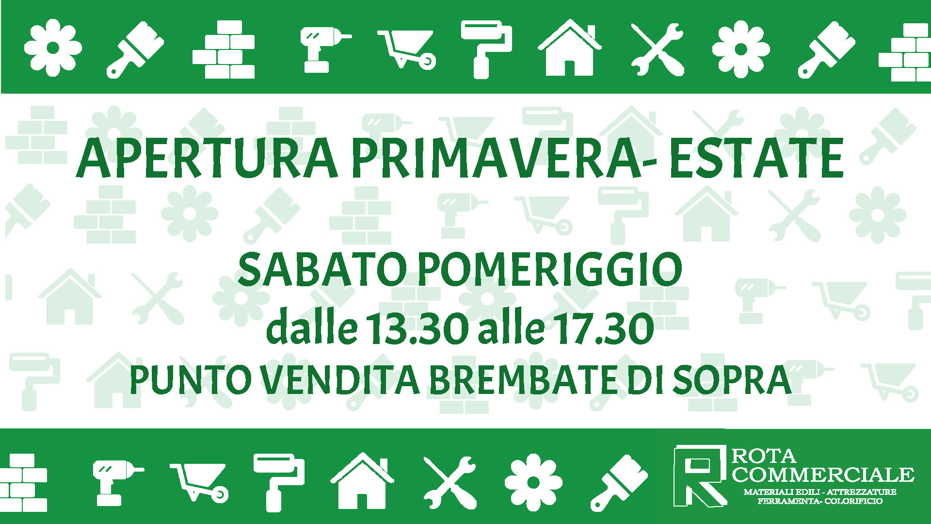 apertura estiva primaverile sabato pomeriggio punto vendita di Brembate di Sopra Rota Commerciale Bergamo, materiali edili Bergamo, ferramenta Bergamo, colorificio Bergamo, giardinaggio Bergamo