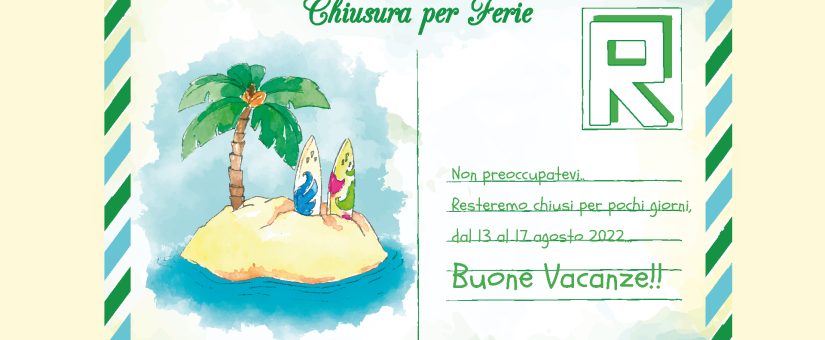 CHIUSURA ESTIVA ROTA COMMERCIALE. BUONE VACANZE!!