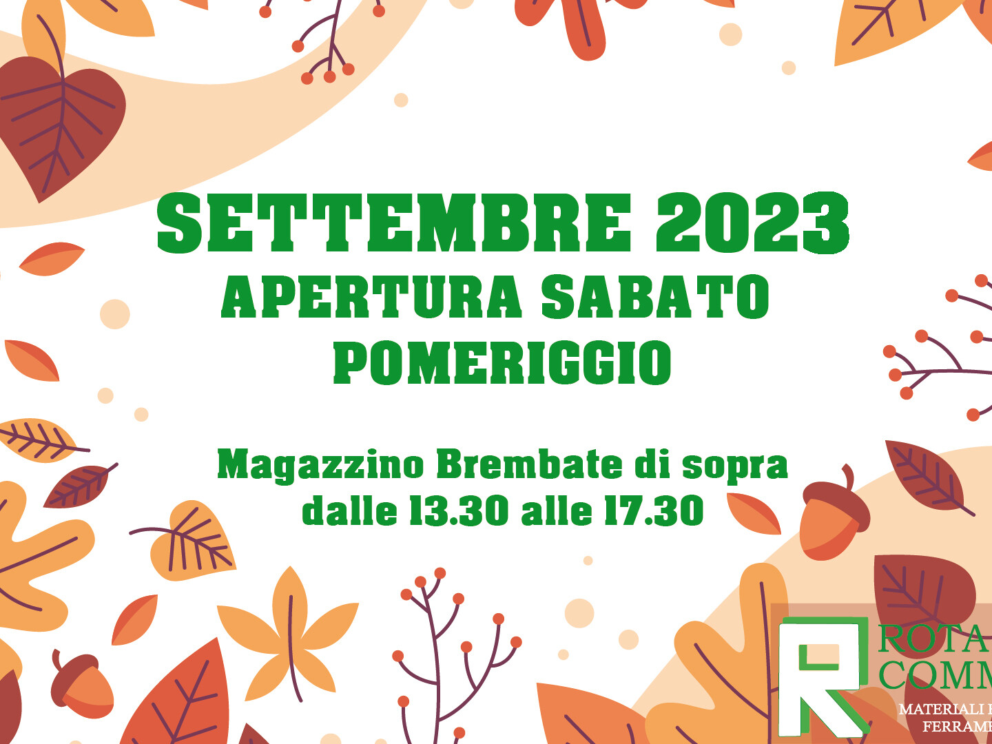 apertura autunno sabato pomeriggio punto vendita di Brembate di Sopra Rota Commerciale Bergamo, materiali edili Bergamo, ferramenta Bergamo, colorificio Bergamo, giardinaggio Bergamo