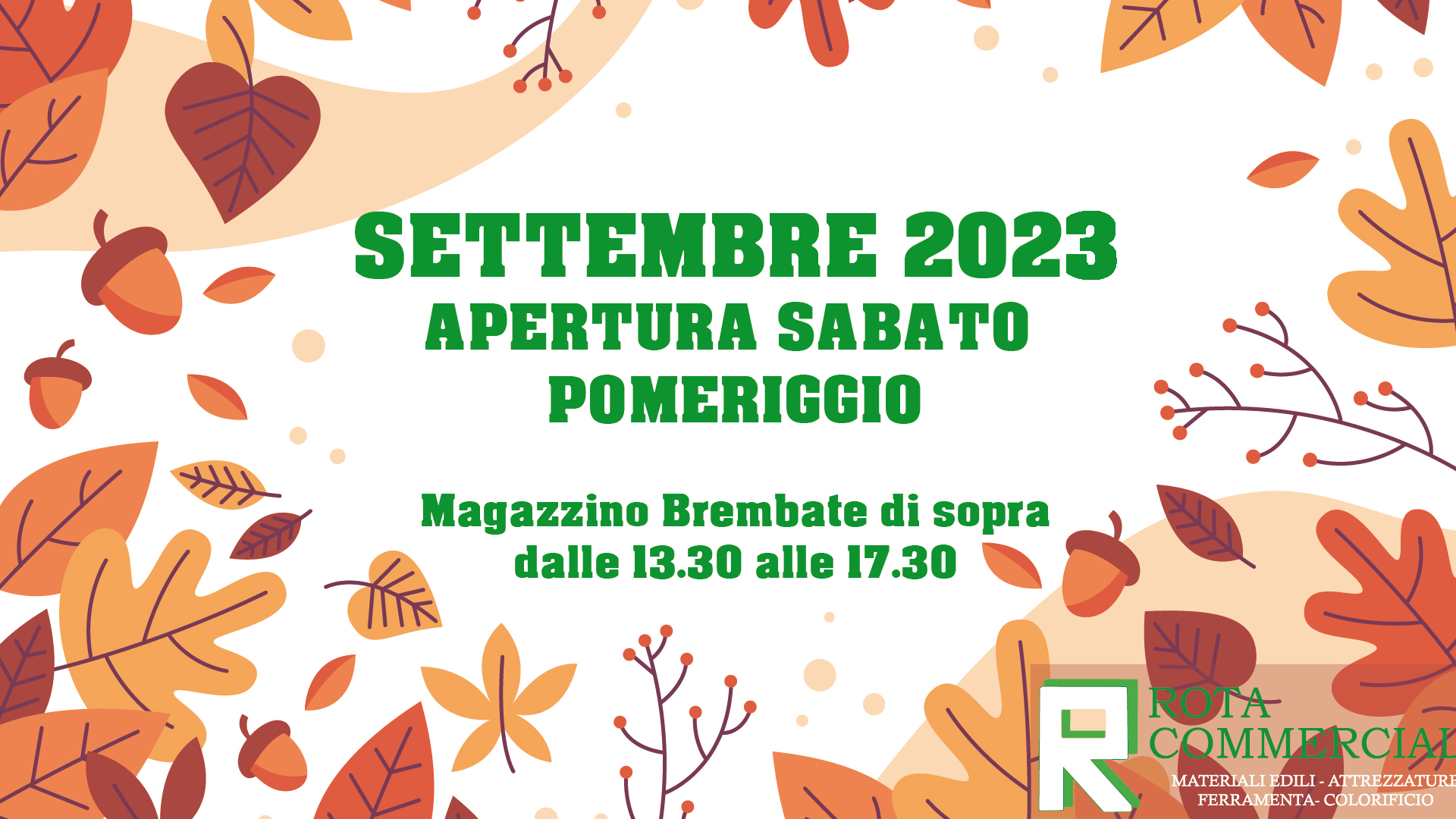 apertura autunno sabato pomeriggio punto vendita di Brembate di Sopra Rota Commerciale Bergamo, materiali edili Bergamo, ferramenta Bergamo, colorificio Bergamo, giardinaggio Bergamo