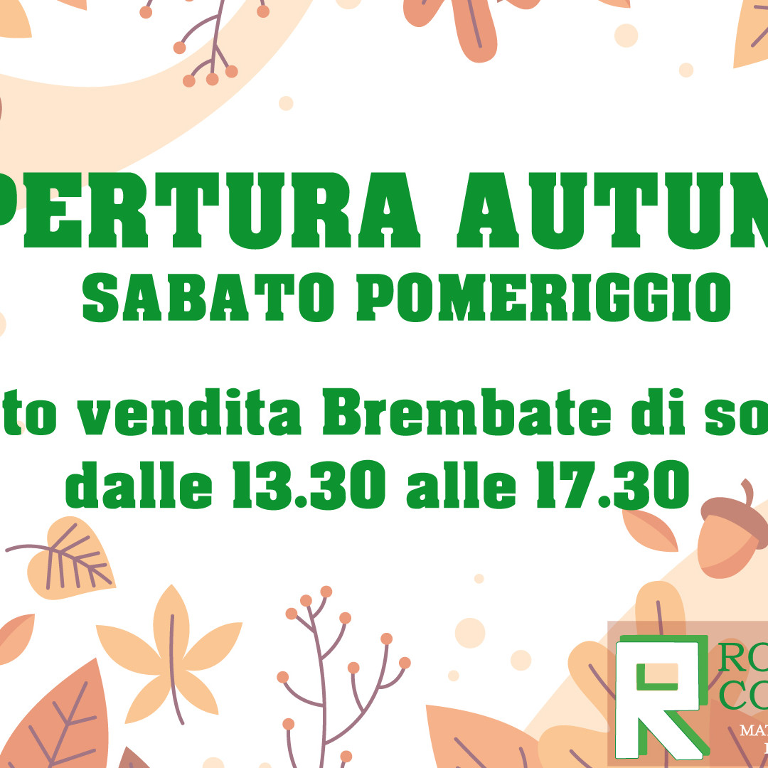 apertura autunno sabato pomeriggio punto vendita di Brembate di Sopra Rota Commerciale Bergamo, materiali edili Bergamo, ferramenta Bergamo, colorificio Bergamo, giardinaggio Bergamo